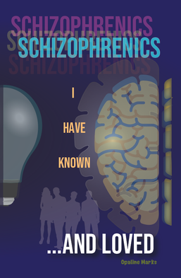 Book Cover Schizophrenics I Have Known and Loved (buy at Amazon)